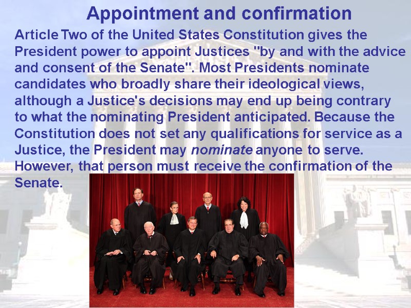 Appointment and confirmation  Article Two of the United States Constitution gives the President